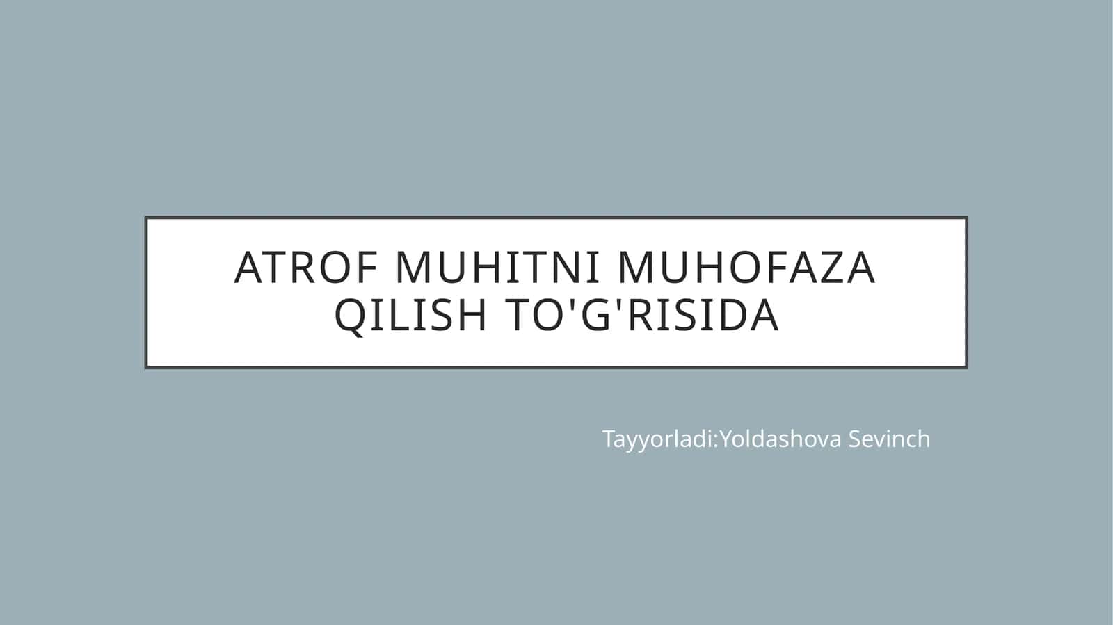 Atrof muhitni muhofaza qilish to'g'risida 1