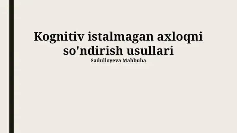 Kognitiv istalmagan axloqni so'ndirish usullari 1