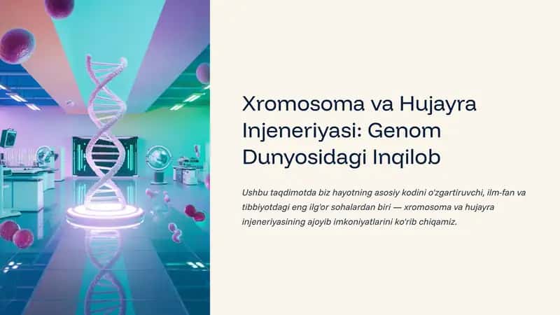 Xromosoma va Hujayra Injeneriyasi: Genom Dunyosidagi Inqilob 1