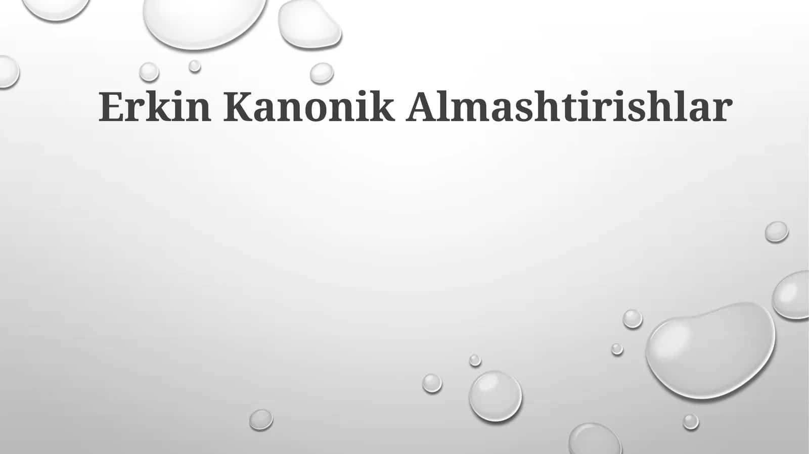 Erkin Kanonik Almashtirishlar 1