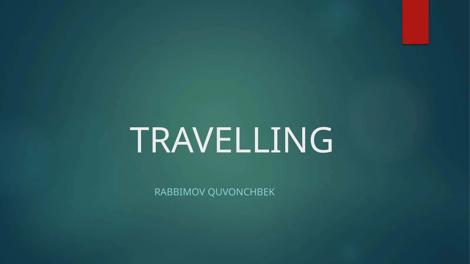 TRAVELLING 1