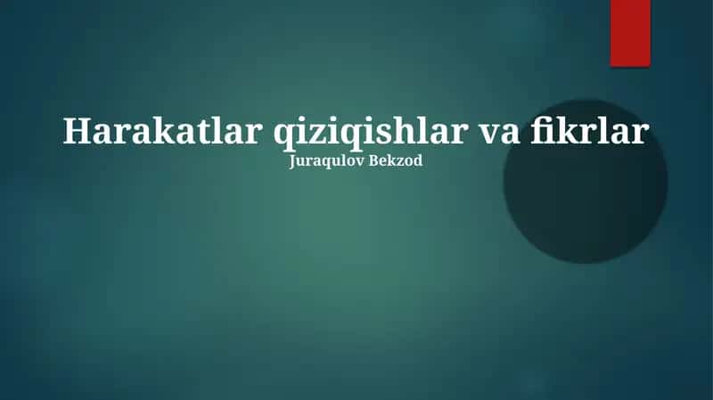 Harakatlar qiziqishlar va fikrlar 1