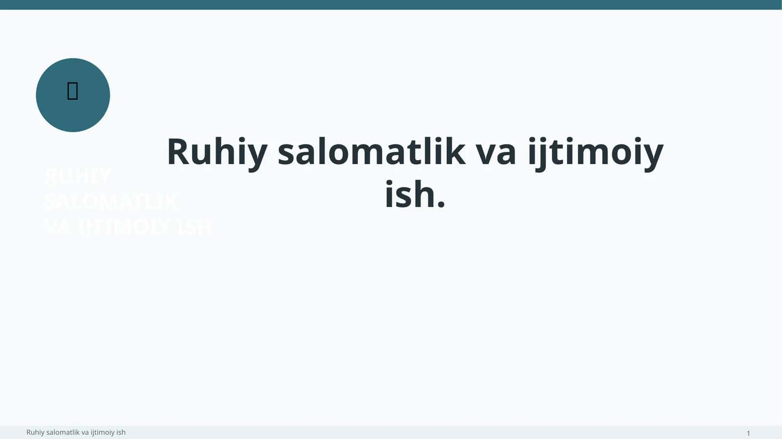 Ruhiy Salomatlik va Ijtimoiy Ish 1