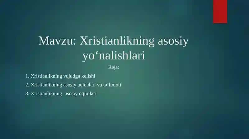 Xristianlikning asosiy o'nalishlari 1