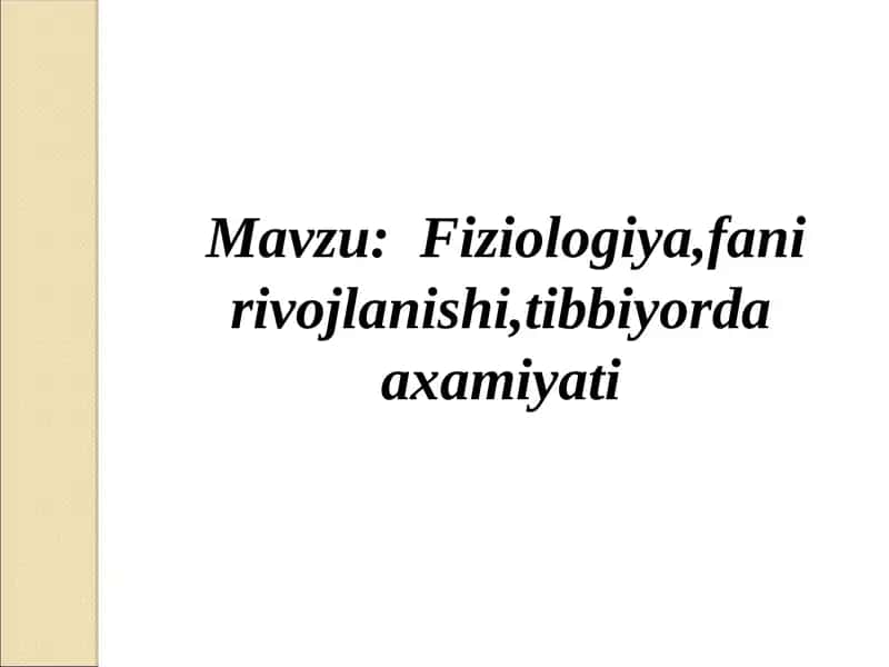 Fiziologiya, fanirivojlanishi, tibbiyorda axamiyati 1