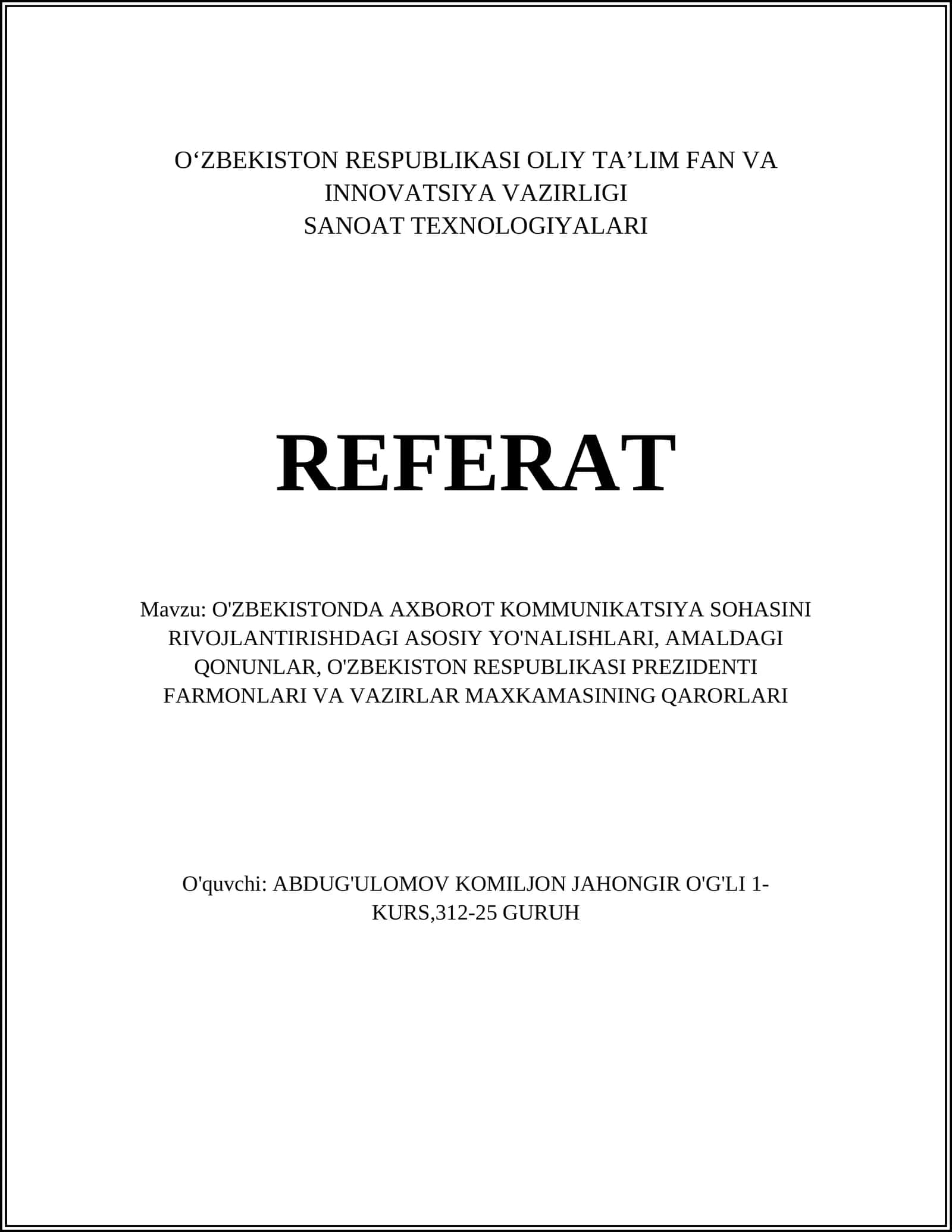 O'ZBEKISTONDA AXBOROT KOMMUNIKATSIYA SOHASINI RIVOJLANTIRISHDAGI ASOSIY YO'NALISHLARI REFERATI 1
