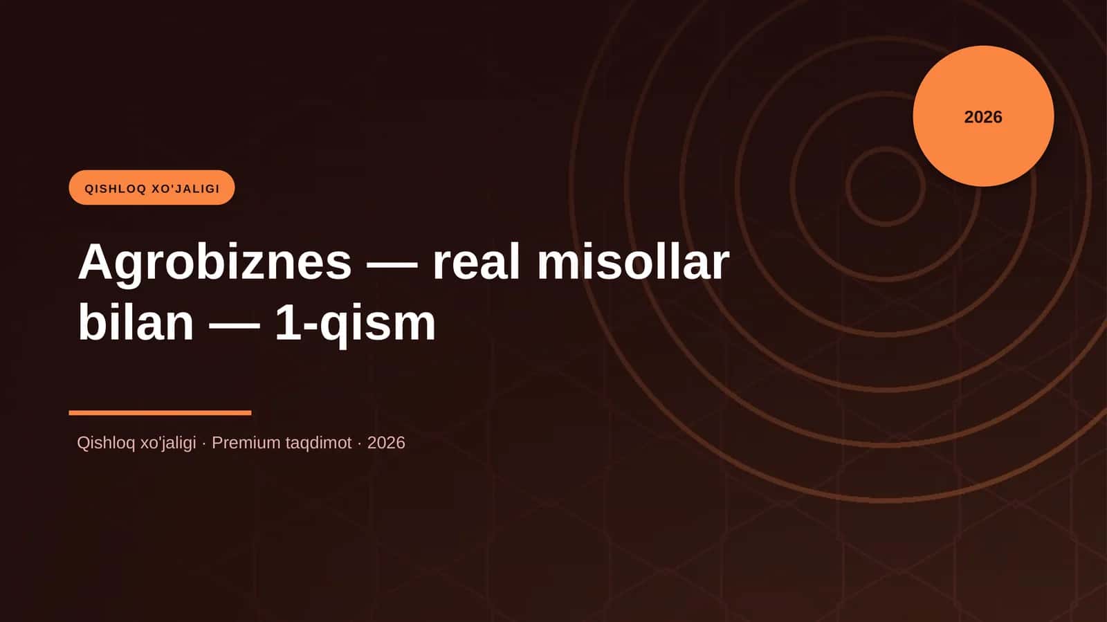 Agrobiznes — real misollar bilan — 1-qism 1