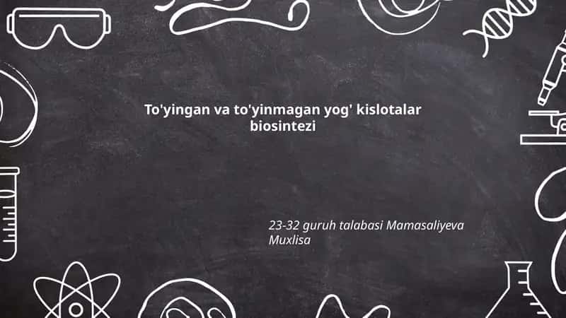 To'yingan va to'yinmagan yog' kislotalar biosintezi 1