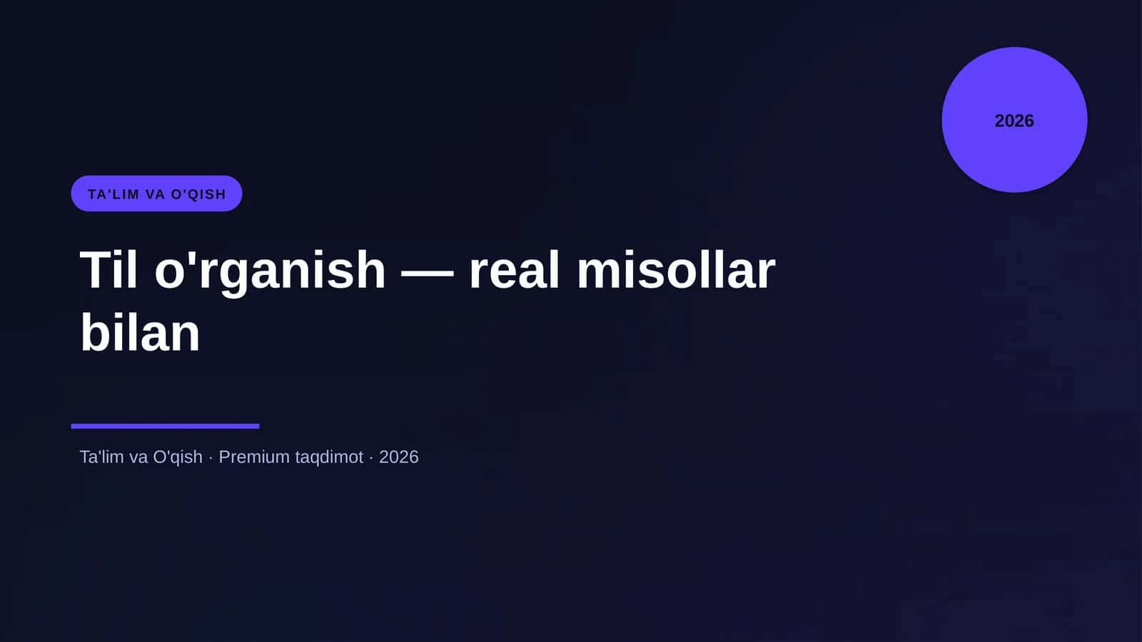 Til o'rganish — real misollar bilan 1