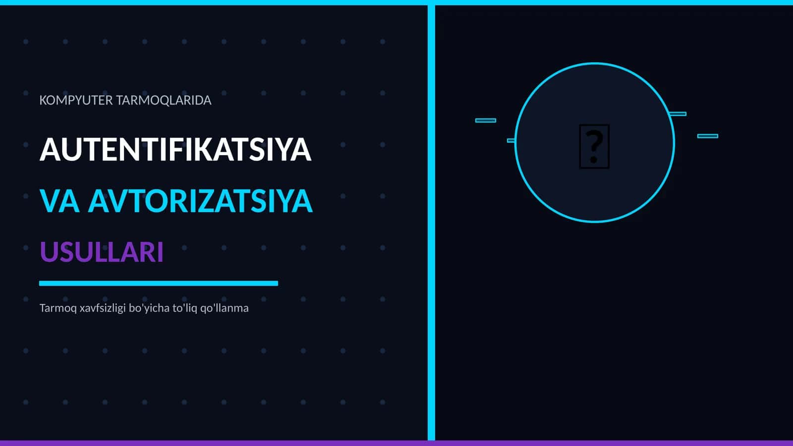 KOMPYUTER TARMOQLARIDA AUTENTIFIKATSIYA VA AVTORIZATSIYA USULLARI 1