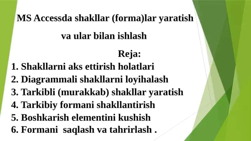 MSAccess dashakllar(forma)laryaratish va ularbilanishlash 1