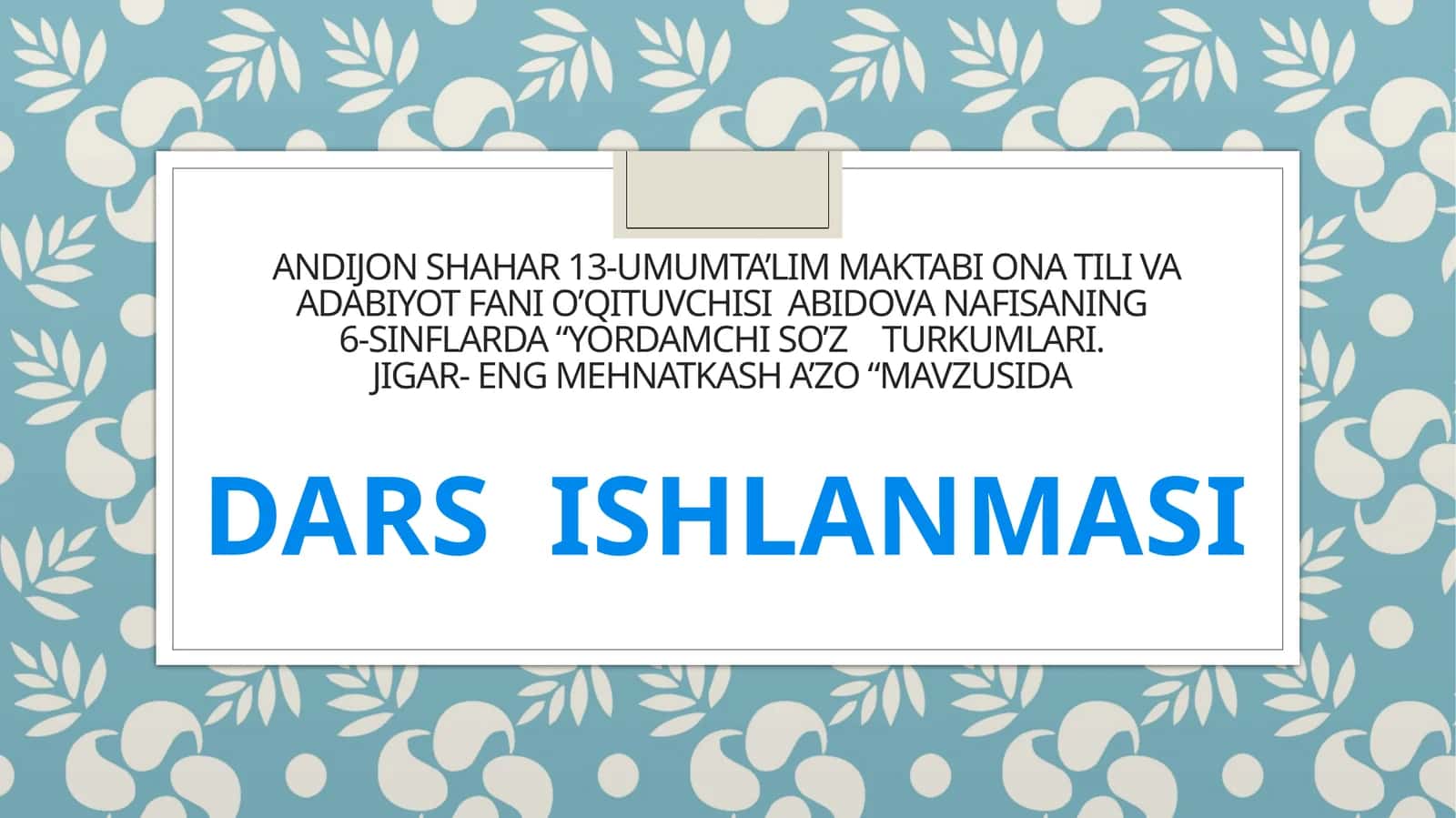6-sinf Ona tili fanidan dars ishlanma. Yordamchi so'zlar. Jigar - eng mehnatkash a'zo 1
