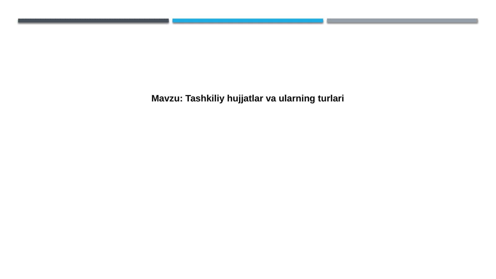 Tashkiliy hujjatlarvaularningturlari 1