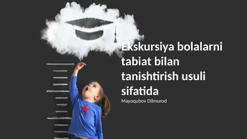 Ekskursiya bolalarni tabiat bilan tanishtirish usuli sifatida 1