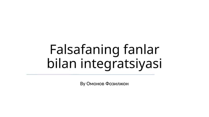 Falsafaning fanlar bilan integratsiyasi 1