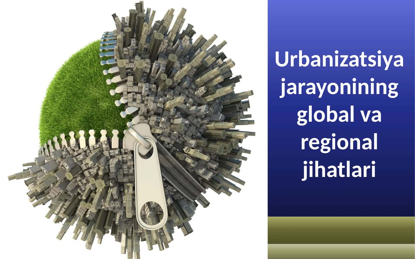 Urbanizatsiya jarayonining global va regional jihatlari 1