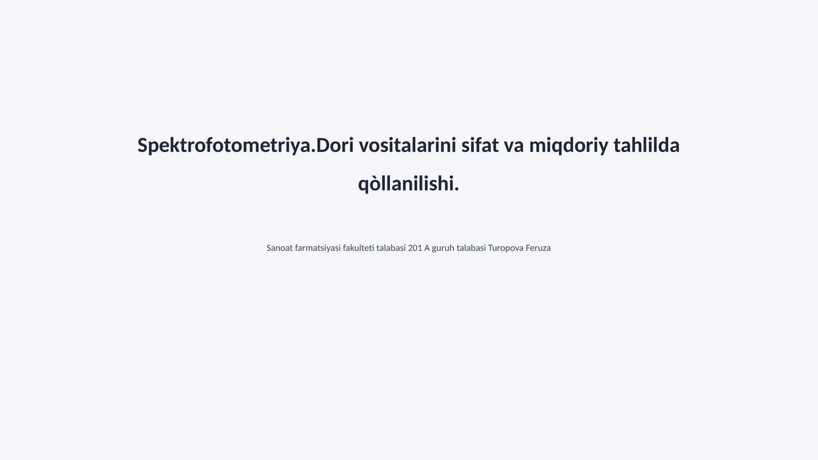 Spektrofotometriya.Dori vositalarini sifat va miqdoriy tahlilda qòllanilishi 1