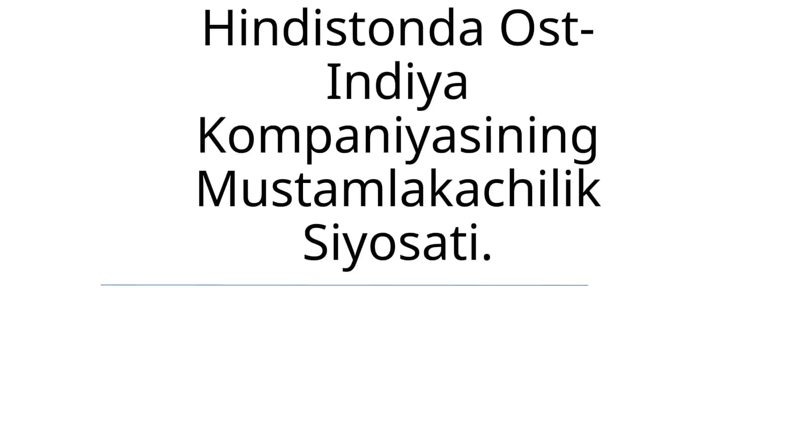 Hindistonda Ost-Indiya Kompaniyasining Mustamlakachilik Siyosati 1