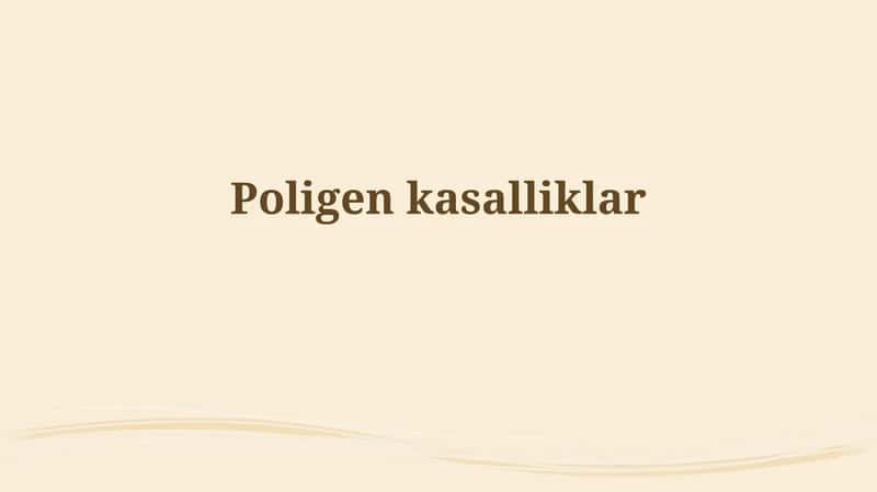 Poligen kasalliklar 1