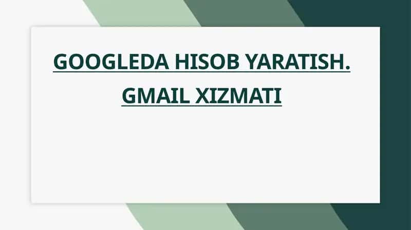 Googleda Hisob Yaratish, Gmail Xizmati 1