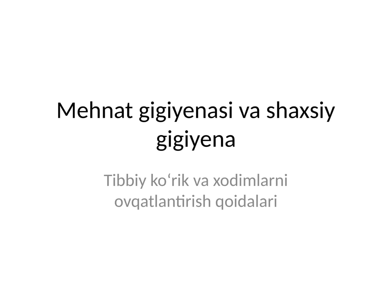 Mehnat gigiyenasi va shaxsiy gigiyena 1