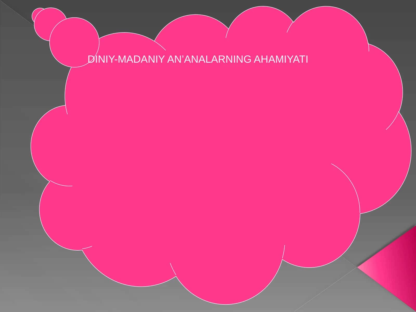 DINIY-MADANIY AN’ANALARNING AHAMIYATI 1