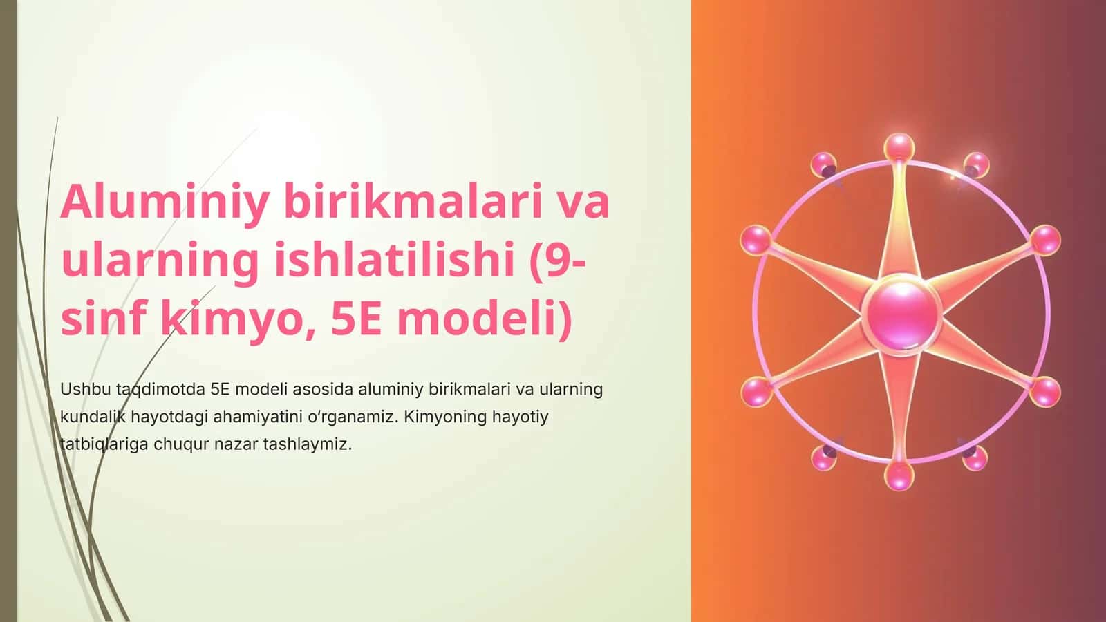 Aluminiy birikmalari va ularning ishlatilishi (9-sinf kimyo, 5E modeli) 1