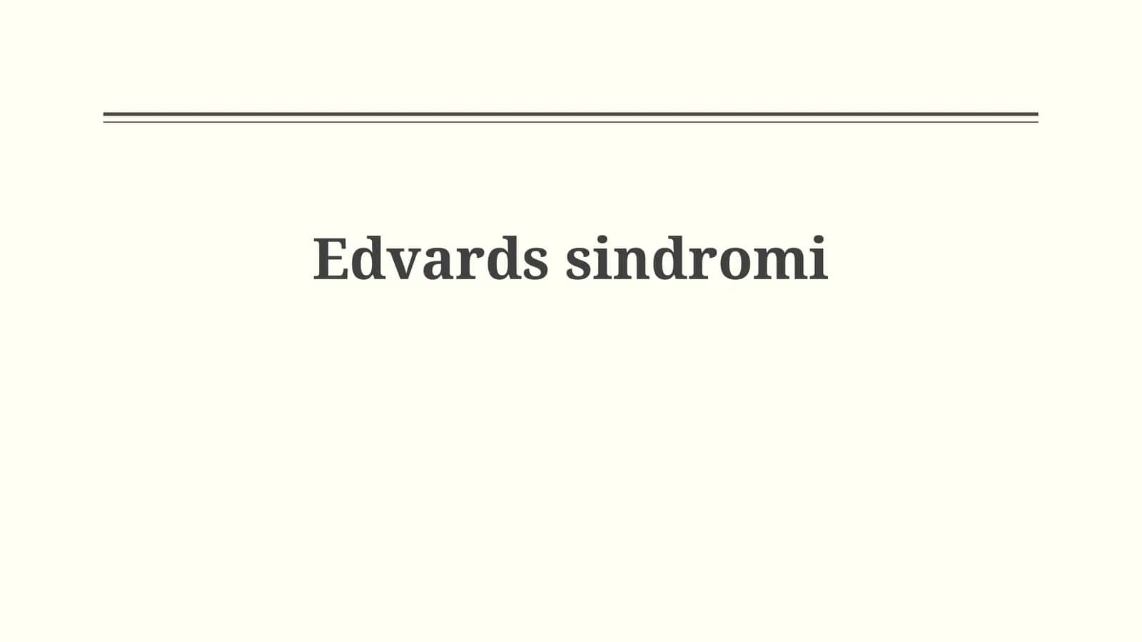 Edwards sindromı 1