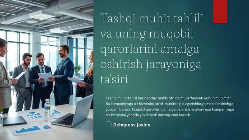 Tashqi muhit tahlili va uning muqobil qarorlarini amalga oshirish jarayoniga ta'siri 1