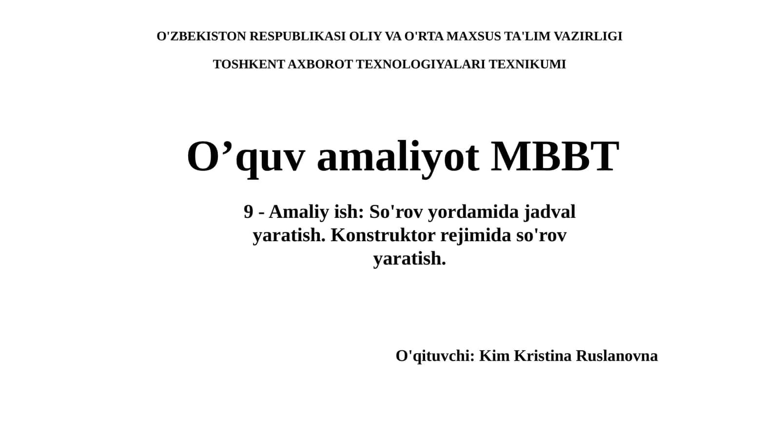9 -Amaliyish:So'rov yordamida jadval yaratish.Konstruktorrejimida so'rov yaratish 1