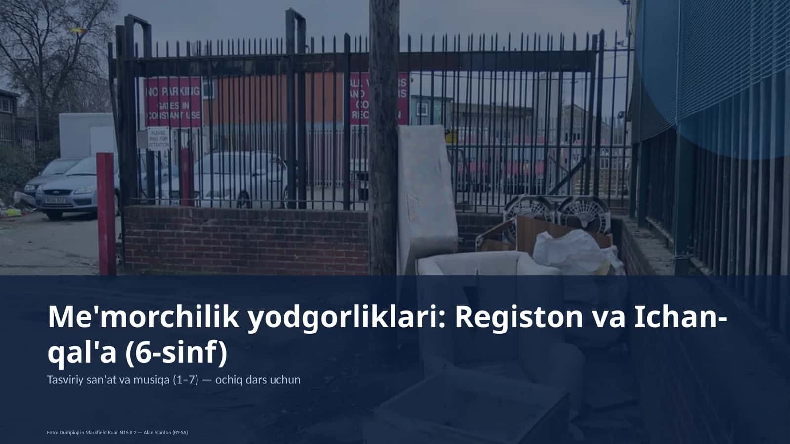 Me'morchilik yodgorliklari: Registon va Ichan-qal'a (6-sinf) 1