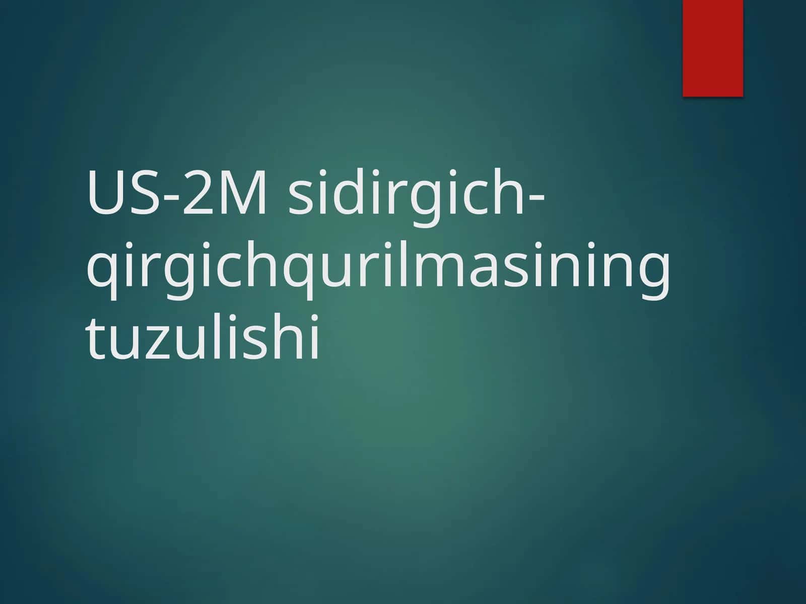 US-2M qurilmasi 1