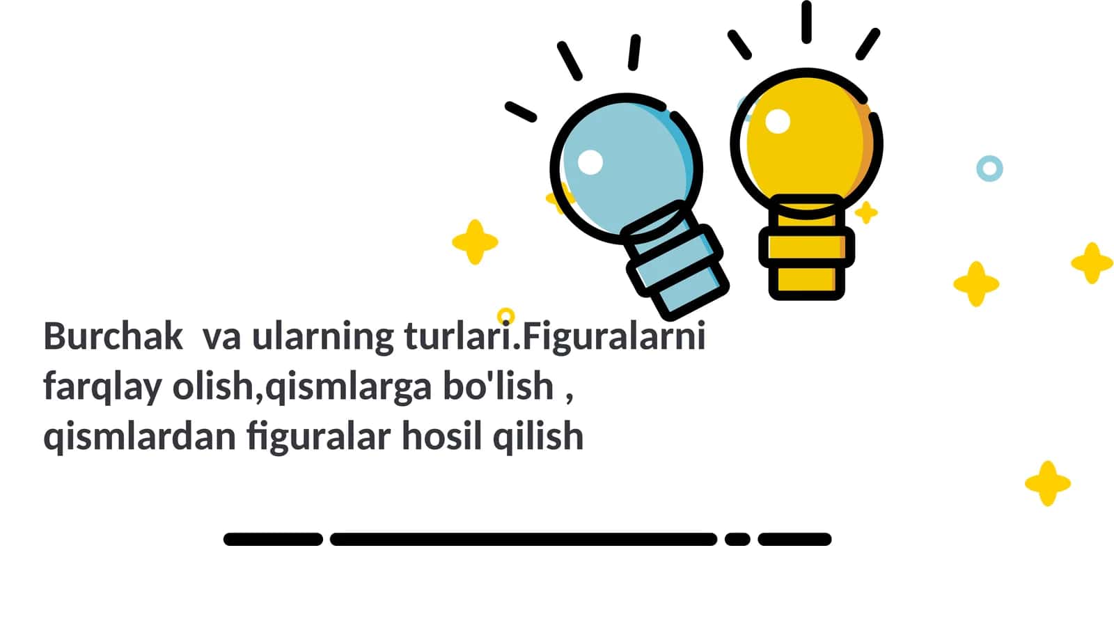 Burchakvaularning turlari.Figuralarnifarqlayolish,qismlargabo'lish,qismlardanfiguralarhosilqilish 1