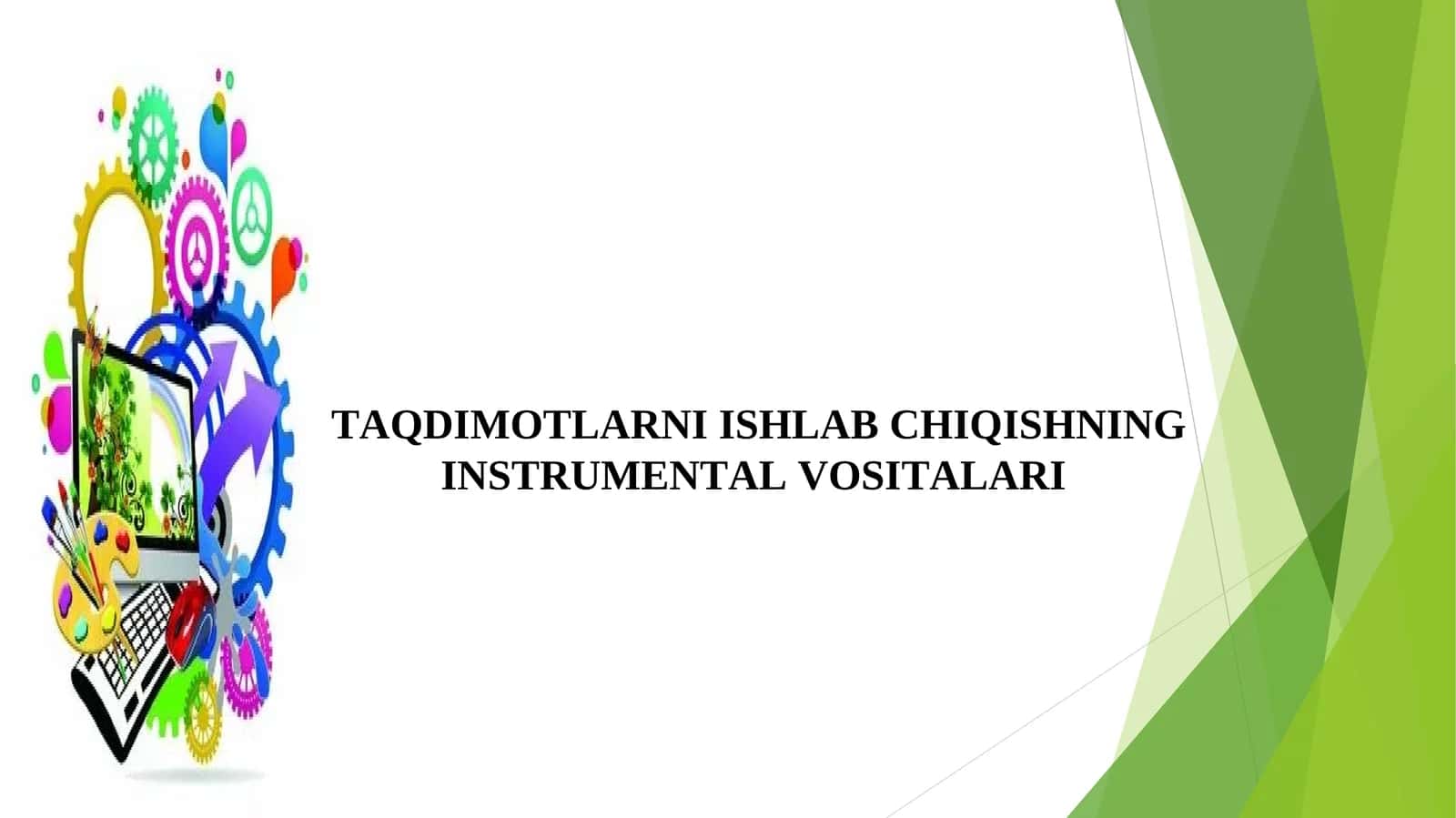 Taqdimotlarni ishlab chiqishning instrumental vositalari 1