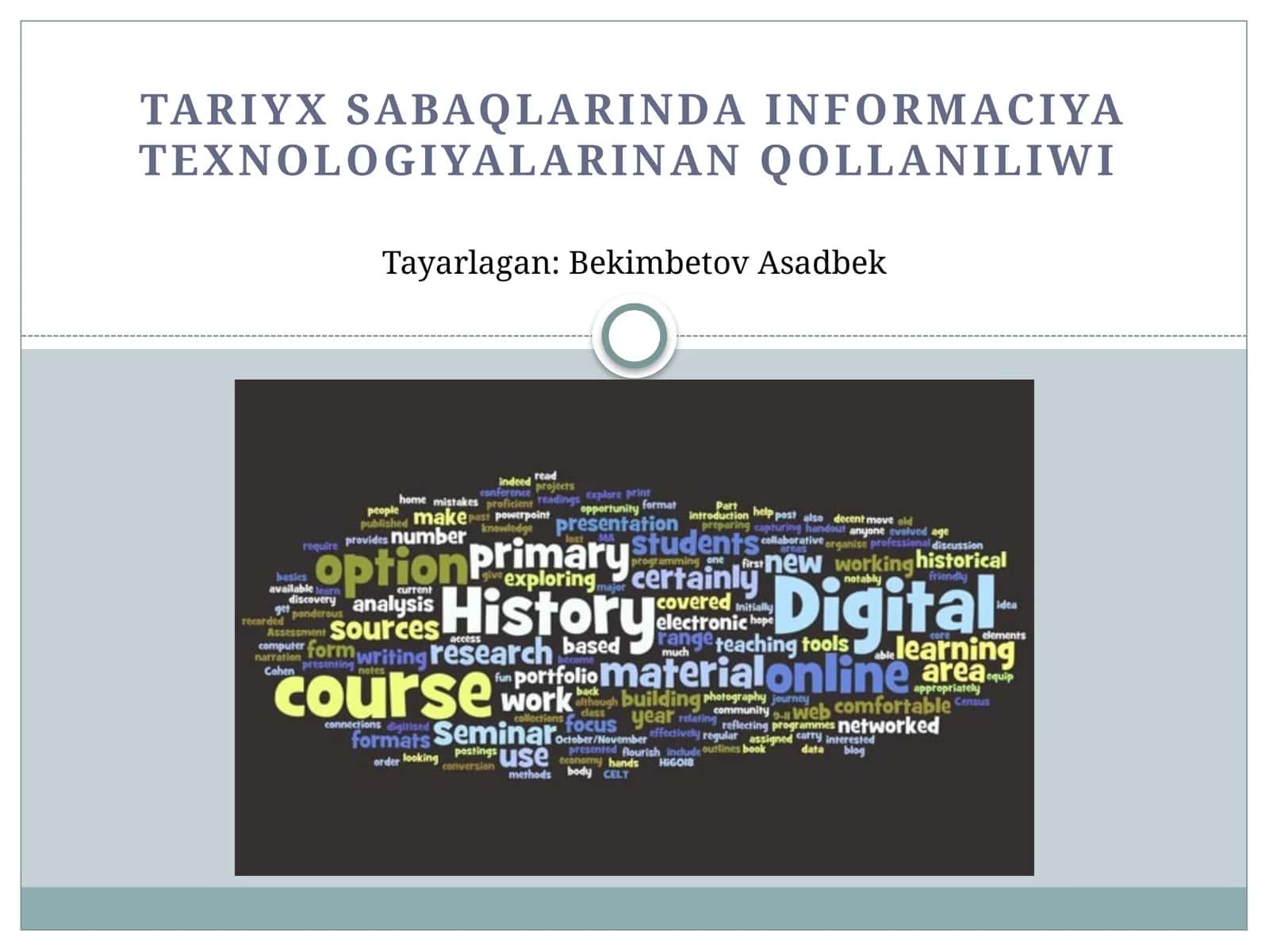 Tariyx sabaqlarında informaciya texnologiyalarınan qollanılıwı 1