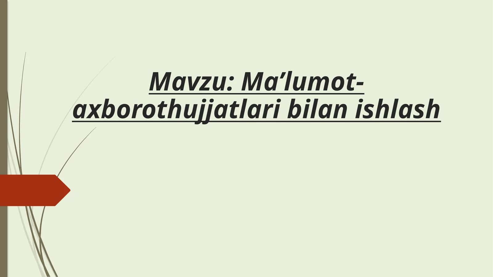 Ma’lumot- axborot hujjatlari bilan ishlash 1