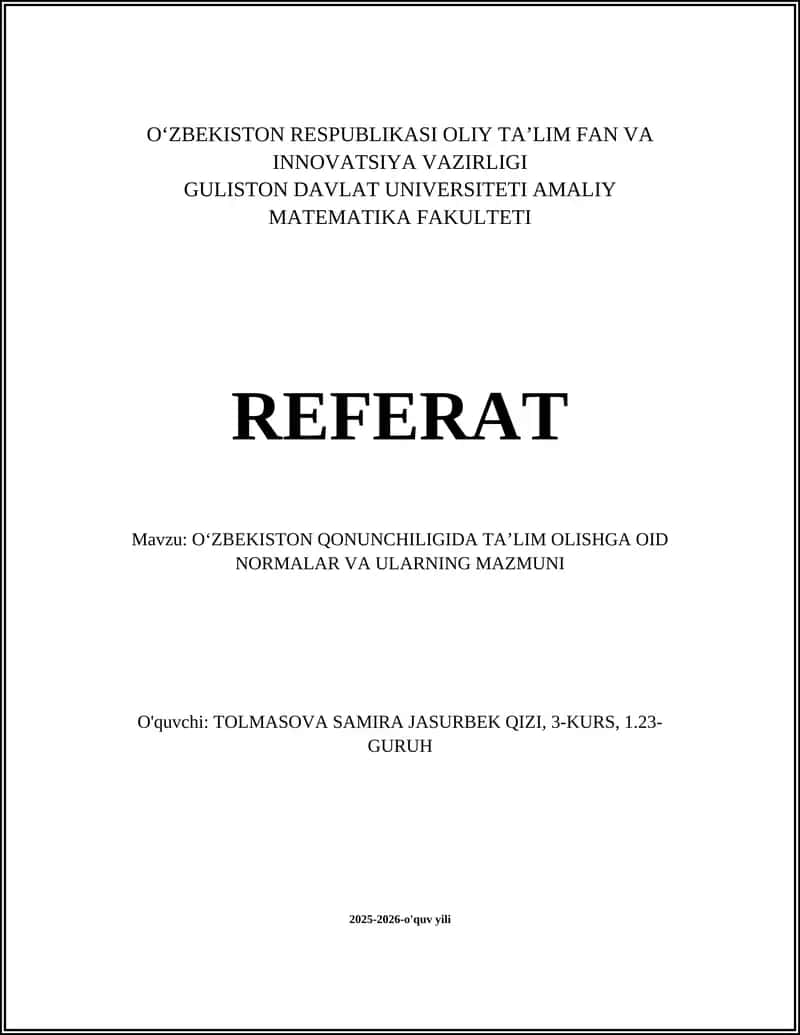 OʻZBEKISTON QONUNCHILIGIDA TAʼLIM OLISHGA OID NORMALAR VA ULARNING MAZMUNI 1