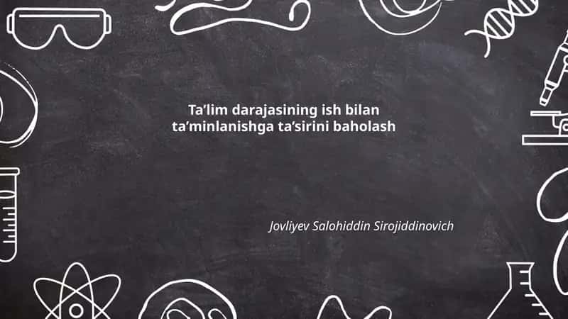Ta'lim darajasining ish bilan ta'minlanishga ta'sirini baholash 1