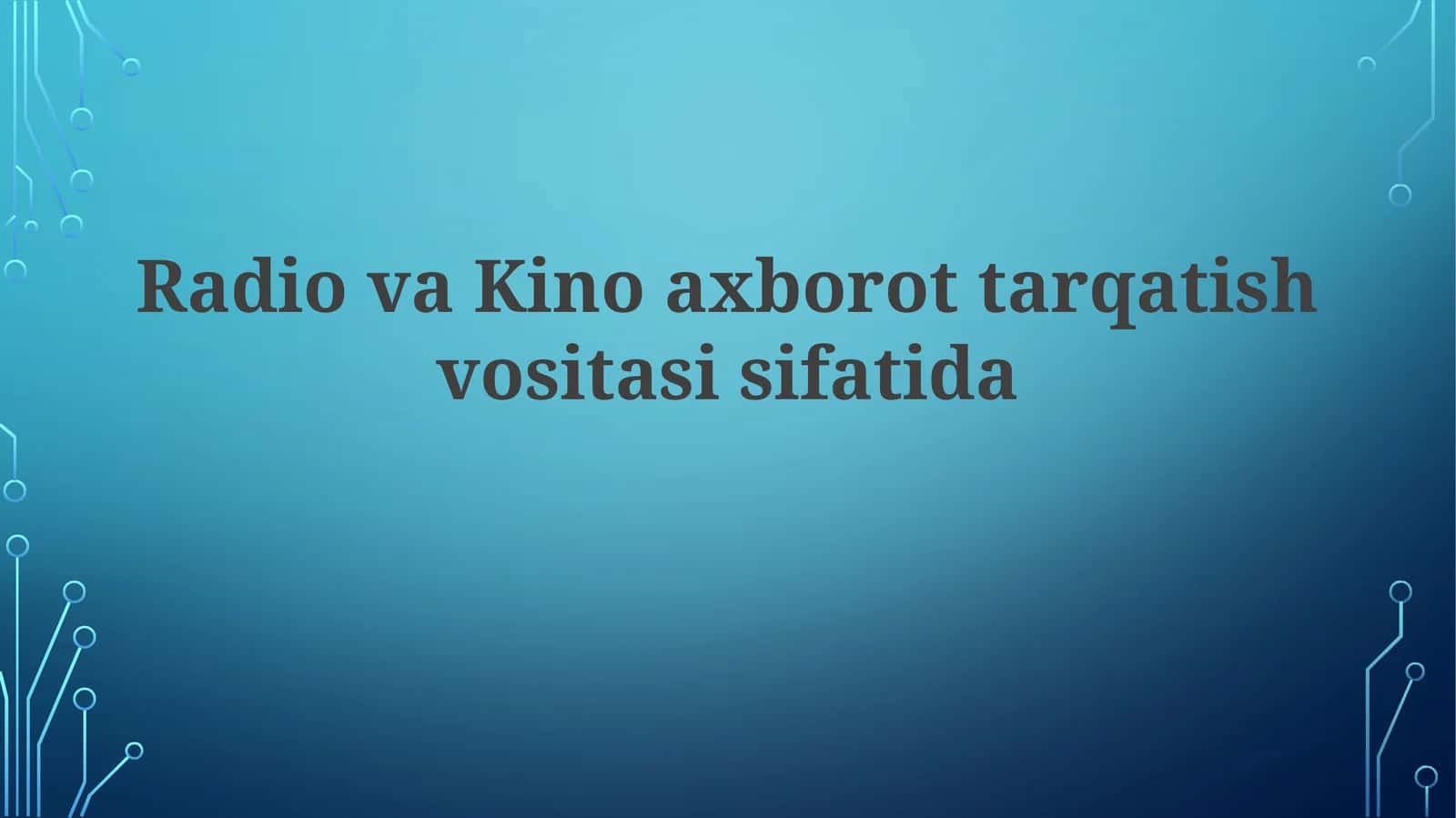 Radio va kino: axborot tarqatish vositalari sifatida 1