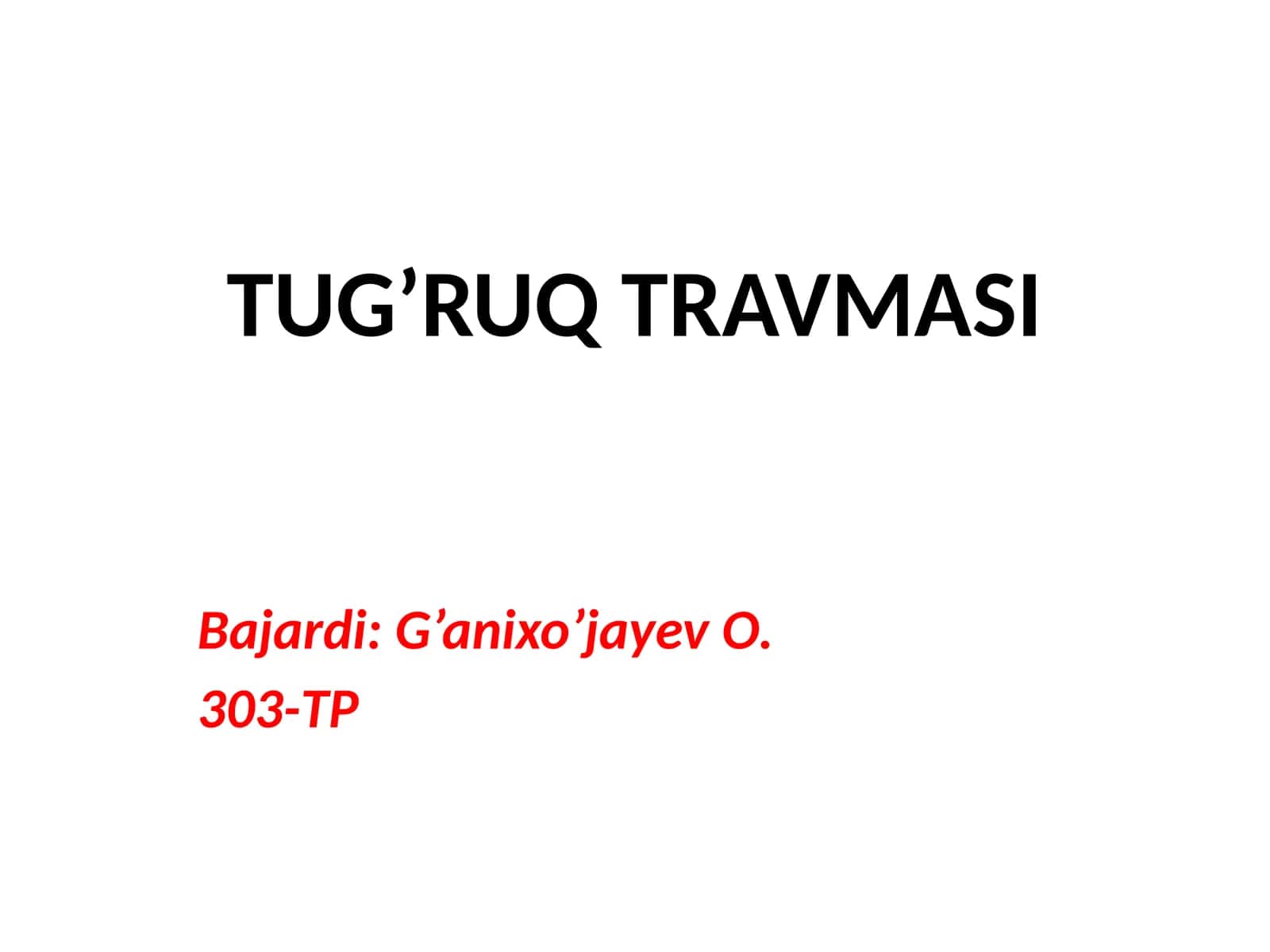 TUG’RUQ TRAVMASI 1