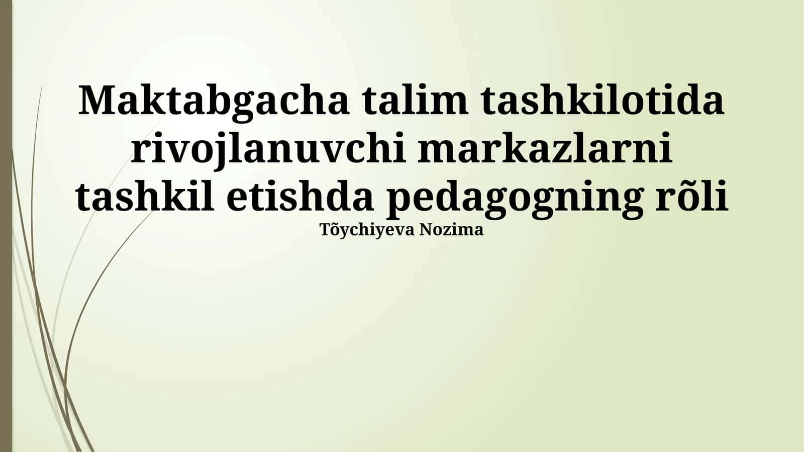 Pedagogning rõli markazlarni tashkil etishda 1