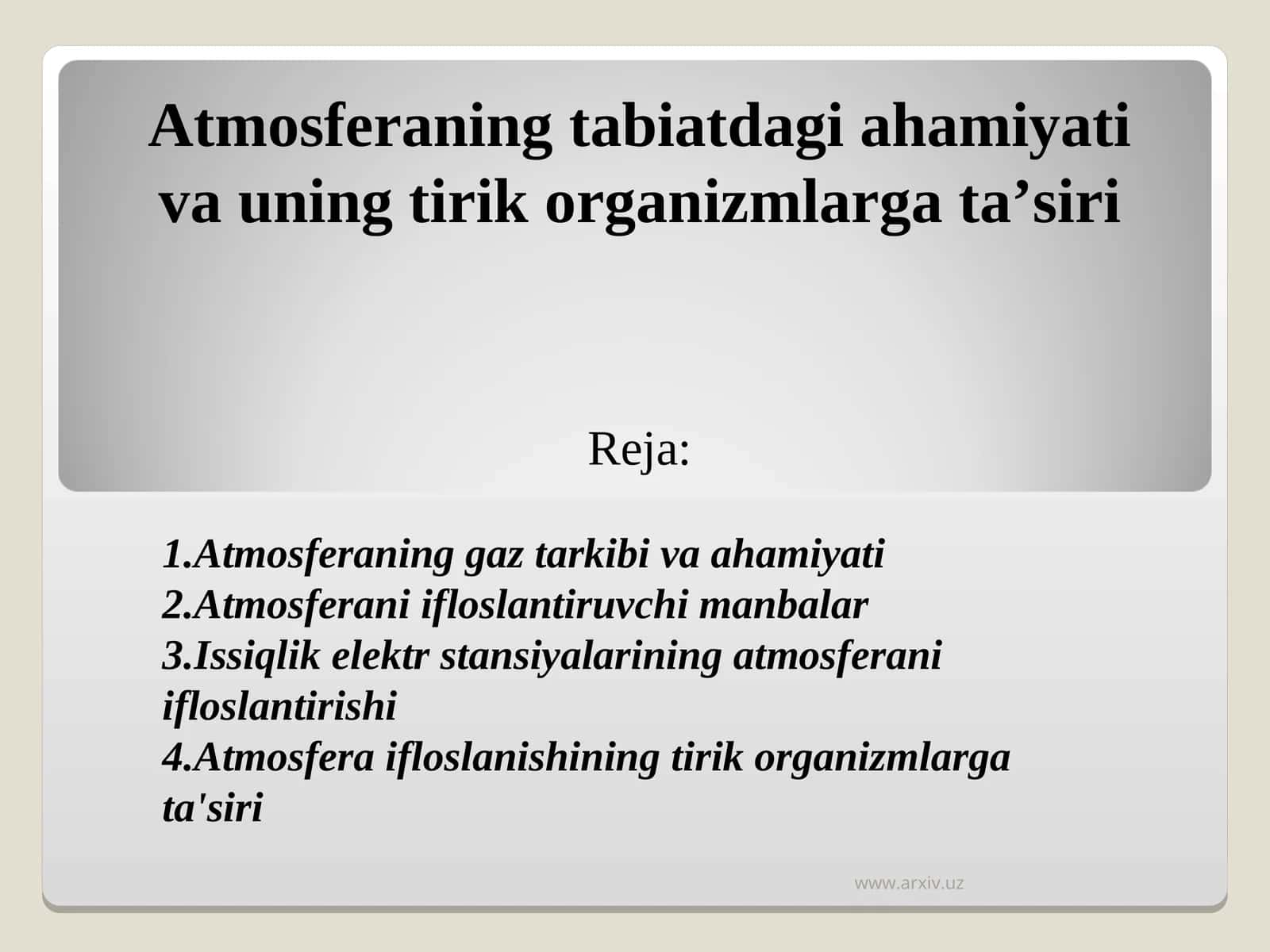 Atmosferaning tabiatdagi ahamiyati va uning tirik organizmlarga ta’siri 1