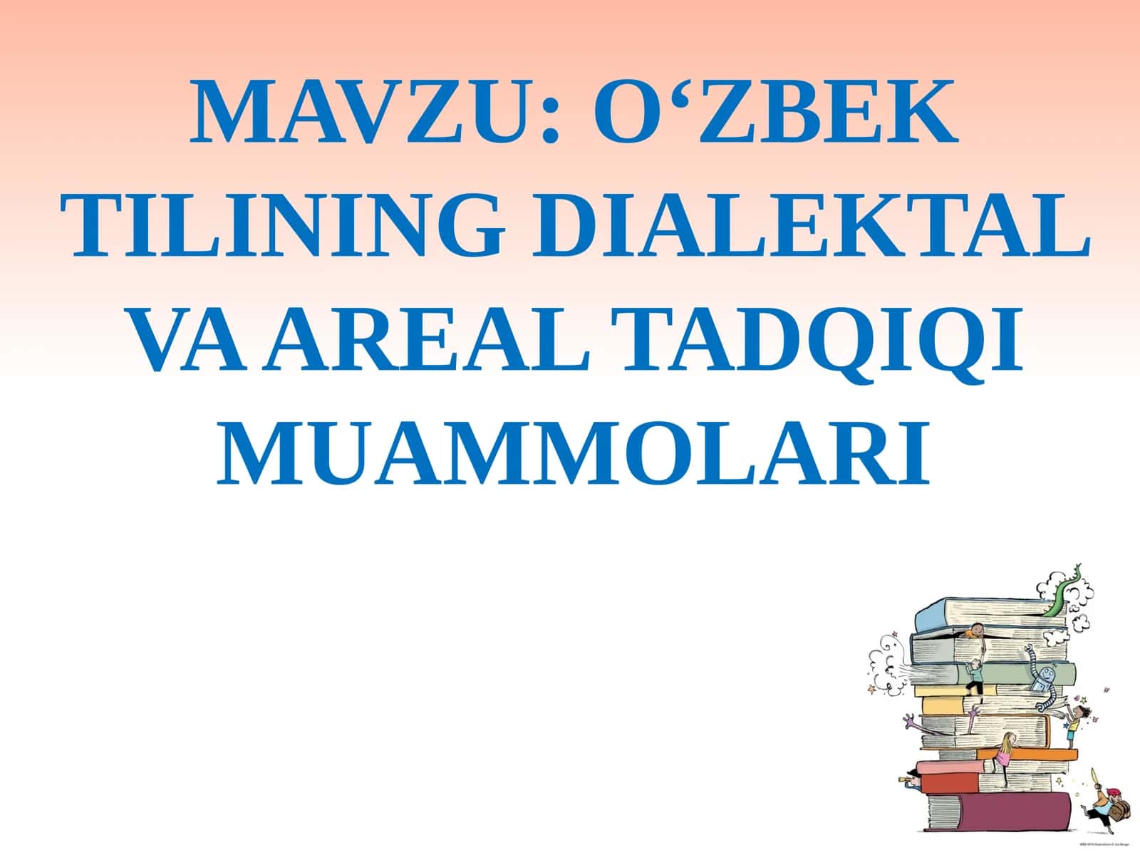 O‘ZBEK TILINING DIALEKTAL VA AREAL TADQIQI MUAMMOLARI 1