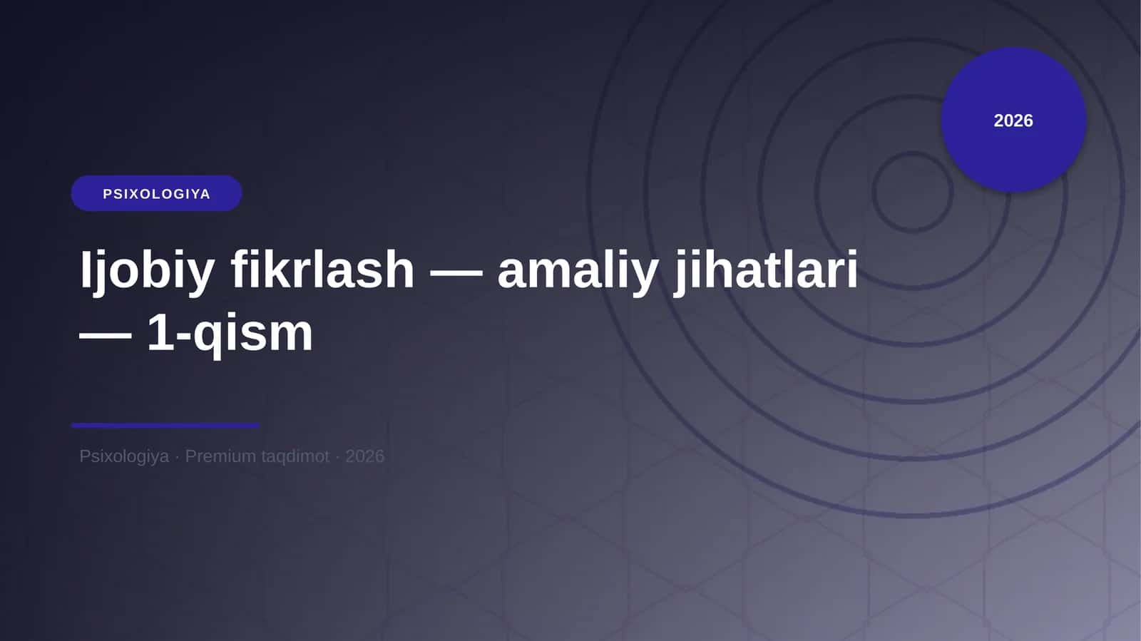 Ijobiy fikrlash — amaliy jihatlari — 1-qism 1