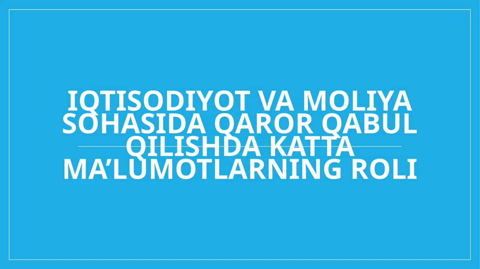 Iqtisodiyot va moliya sohasida qaror qabul qilishda katta ma’lumotlarning roli 1