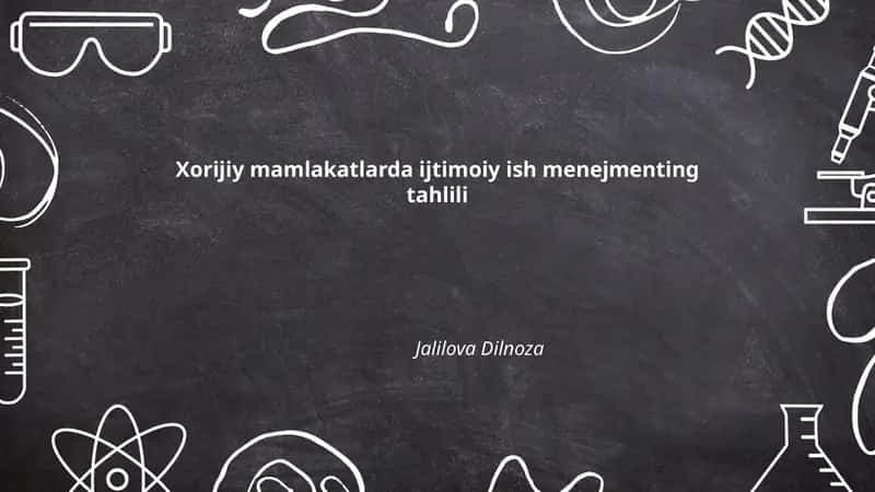 Xorijiy mamlakatlarda ijtimoiy ish menejmentining tarixiy rivojlanishi 1