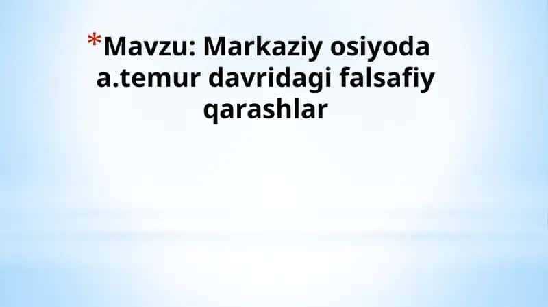 Markaziy osiyoda A.Temur davridagi falsafiy qarashlar 1
