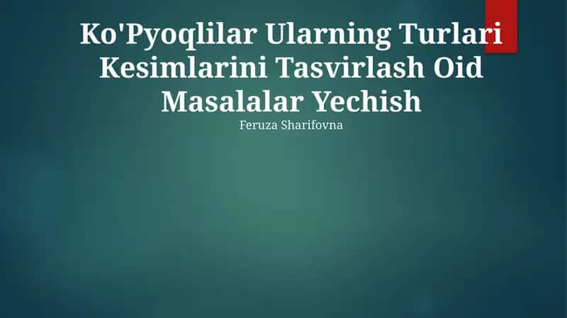Ko'Pyoqlilar Ularning Turlari Kesimlarini Tasvirlash Oid Masalalar Yechish 1