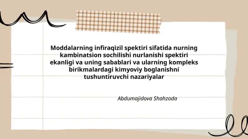 Moddalarning infiraqizil spektiri sifatida nurning kambinatsion sochilishi nurlanishi spektiri ekanligi va uning sabablari va ularning kompleks birikmalardagi kimyoviy boglanishni tushuntiruvchi nazariyalar 1
