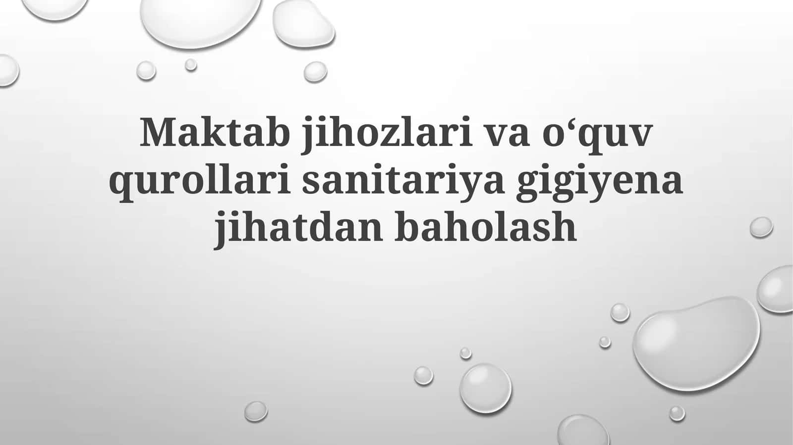 Maktab jihozlarining va o‘quv qurollarining sanitariya va gigienasi 1